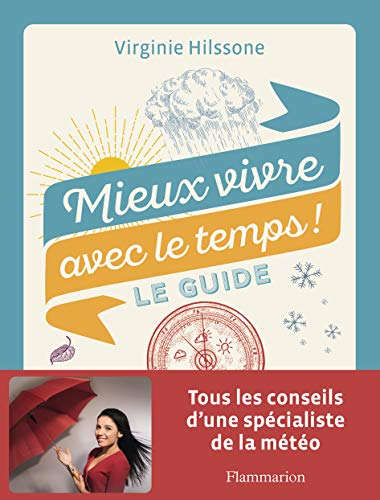 Mieux vivre avec le temps ! : le guide