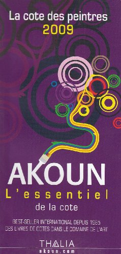 La cote des peintres 2009 : cotes moyennes, enchères significatives, tendances, prix record de 79.00