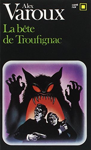 La Bête de Troufignac