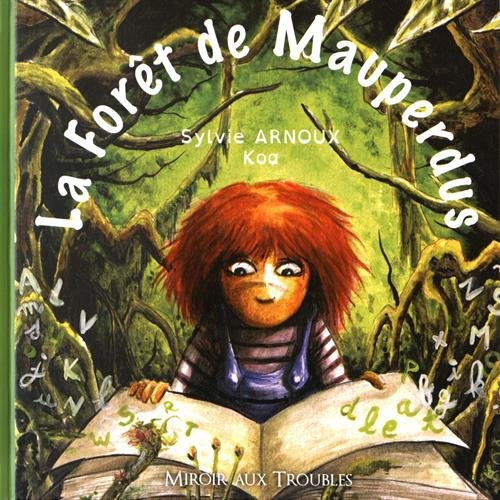La forêt de mauperdus : adapté aux lecteurs dyslexiques