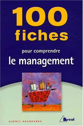 100 fiches pour comprendre le management
