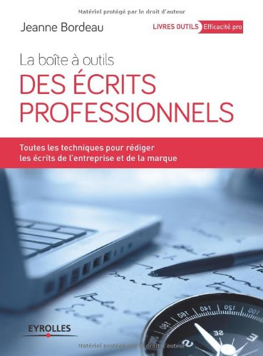 La boîte à outils des écrits professionnels : toutes les techniques pour rédiger les écrits de l'ent
