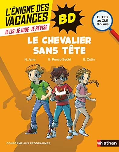 Le chevalier sans tête : du CE2 au CM1, 8-9 ans : conforme aux programmes
