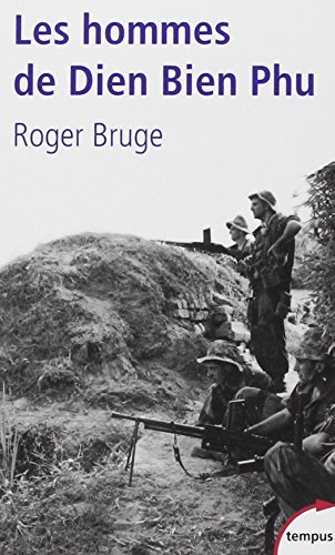 Les hommes de Dien Bien Phu