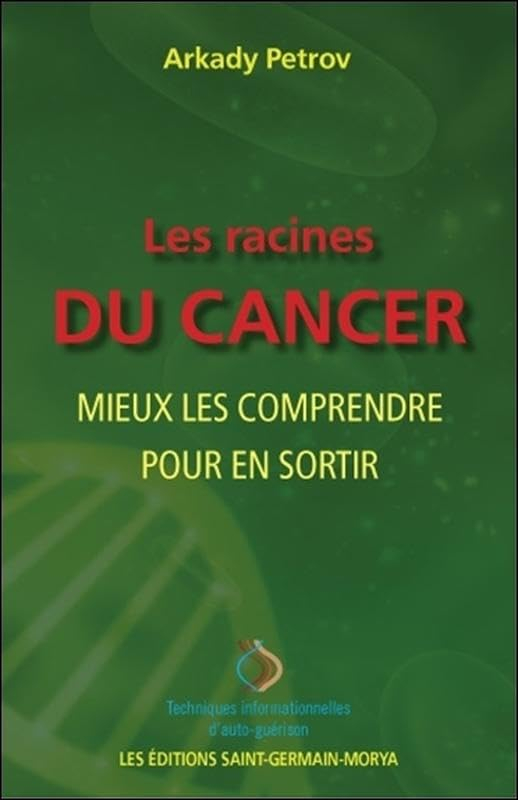 Les racines du cancer : mieux les comprendre pour en sortir