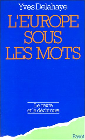 L'Europe sous les mots : le texte et la déchirure