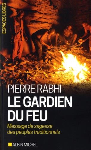 Le gardien du feu : message de sagesse des peuples traditionnels