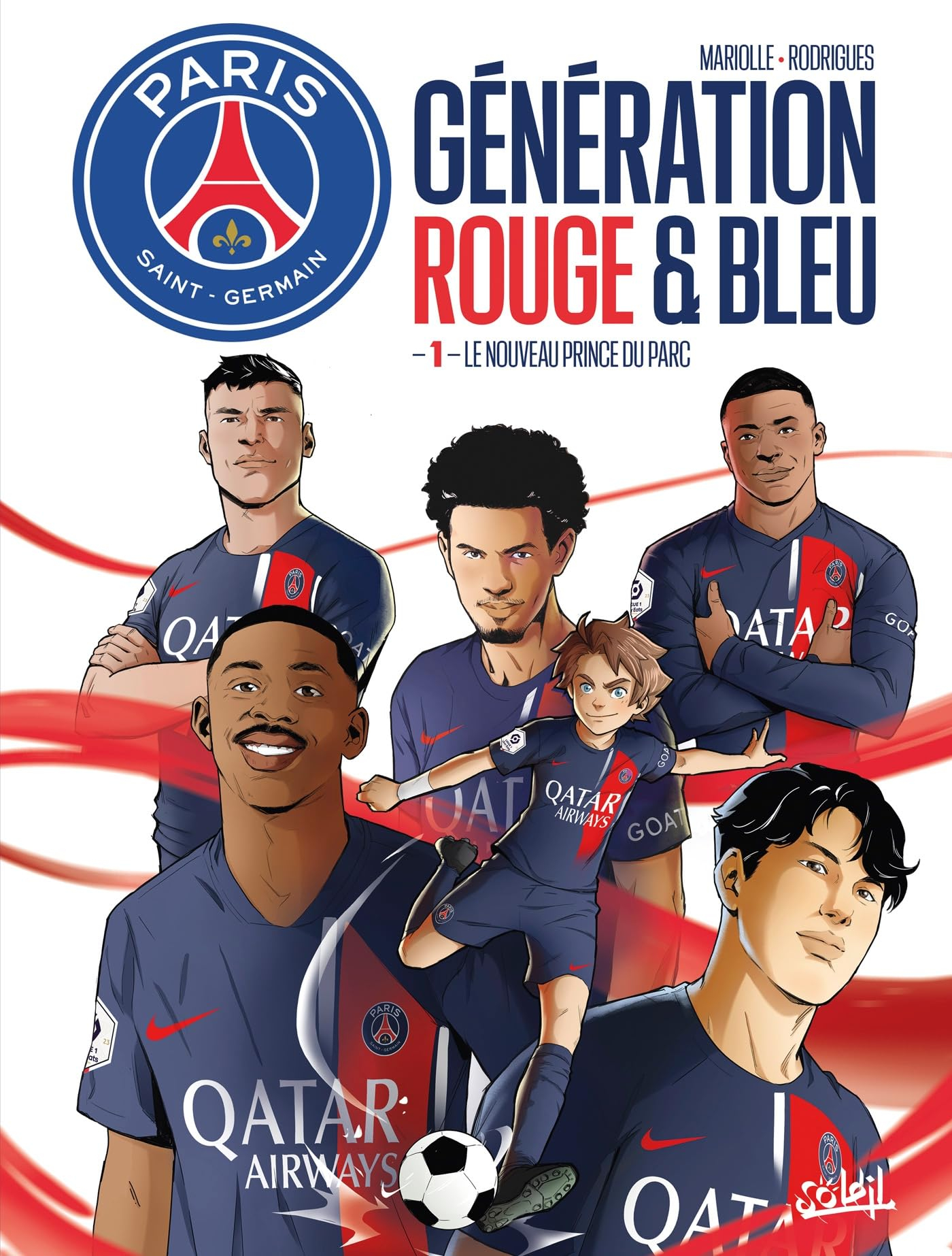 Paris Saint-Germain : génération rouge et bleue. Vol. 1. Le nouveau prince du parc