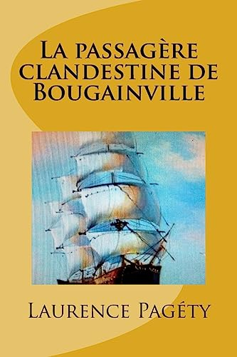 La passagère clandestine de Bougainville: L'extraordinaire tour du monde de jeanne Baret