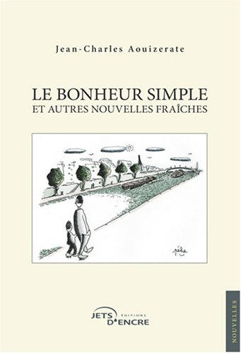 le bonheur simple et autres nouvelles fraîches
