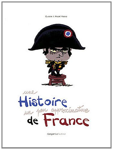 Une histoire un peu approximative de France