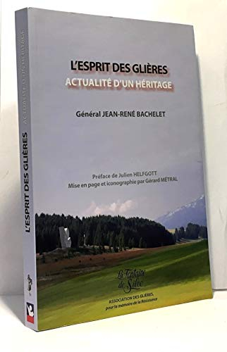 L'esprit des glières: Actualité d'un héritage