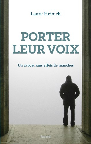 Porter leur voix : un avocat sans effets de manches