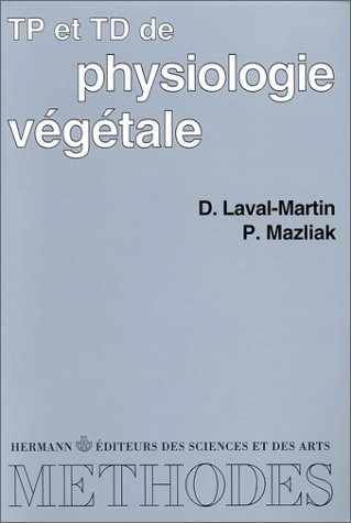 Physiologie végétale : Travaux pratiques et dirigés
