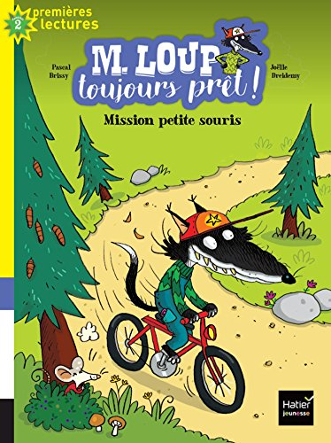 M. Loup toujours prêt !. Vol. 3. Mission petite souris