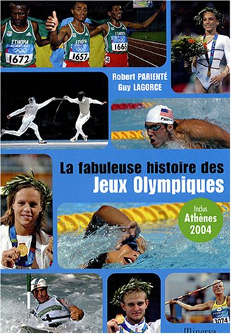 La fabuleuse histoire des jeux Olympiques