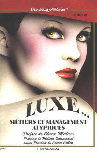 Luxe... : métiers et management atypiques