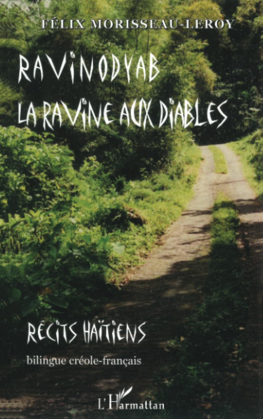 Ravinodyab : récits haïtiens. La ravine aux diables : récits haïtiens