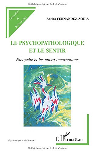 Le psychopathologique et le sentir : Nietzsche et les micro-incarnations