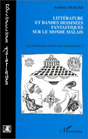 Littératures et bandes dessinées fantastiques sur le monde malais : les Indonésiens sont-ils des ext