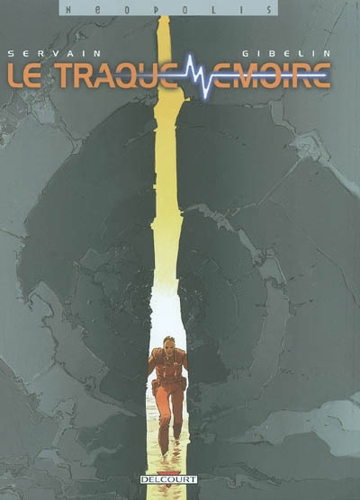 Le traque mémoire : l'intégrale