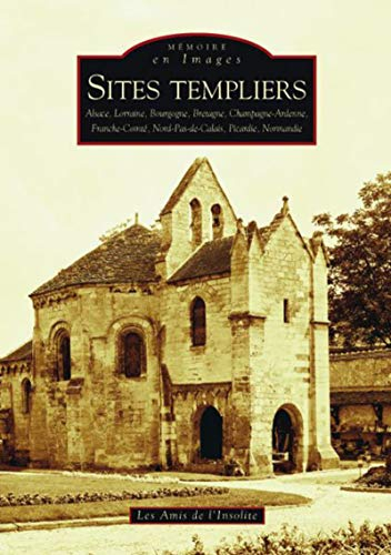 Sites templiers : Alsace, Lorraine, Bourgogne, Bretagne, Champagne-Ardenne, Franche-Comté, Nord-Pas-