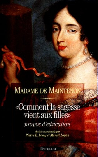 Comment la sagesse vient aux filles : propos d'éducation