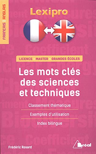 Les mots-clés des sciences et techniques : classement thématique, exemples d'utilisation, index bili