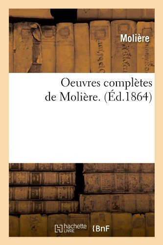 oeuvres complètes de molière. (Éd.1864)