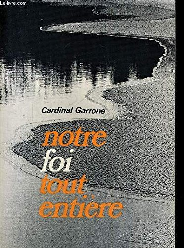 notre foi tout entiere