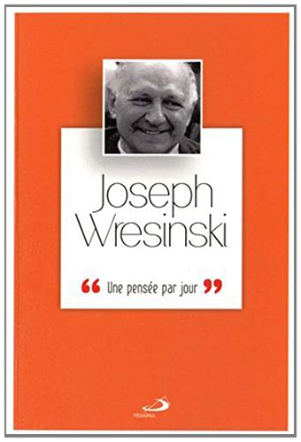 Joseph Wresinski : une pensée par jour