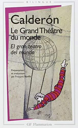 Le grand théâtre du monde. El gran teatro del mundo