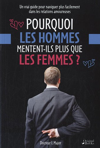 Pourquoi les hommes mentent-ils plus que les femmes ?