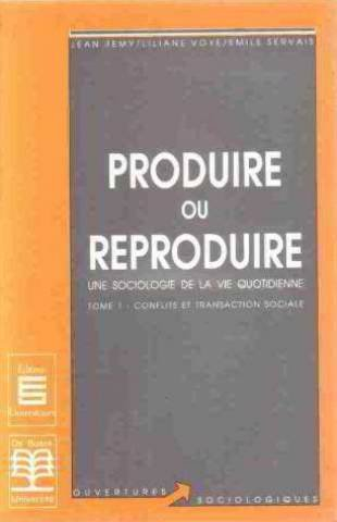 Produire ou reproduire