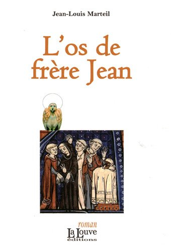 La relique. Vol. 2. L'os de frère Jean