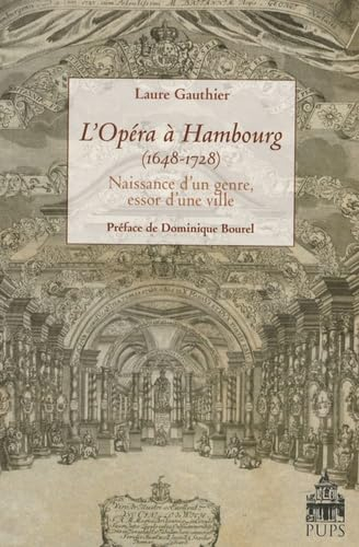L'opéra à Hambourg (1648-1728) : naissance d'un genre, essor d'une ville