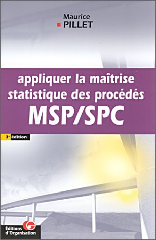 Appliquer la maîtrise statistique des procédés : MSP-SPC