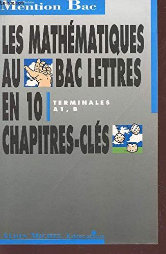 Les Mathématiques au bac lettres : terminales A1, B
