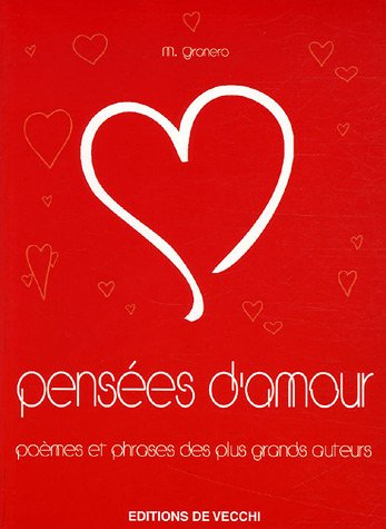Pensées d'amour : poèmes et phrases des plus grands auteurs