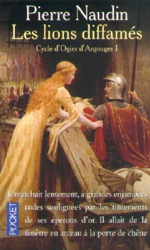 Cycle d'Ogier d'Argouges. Vol. 1. Les lions diffamés
