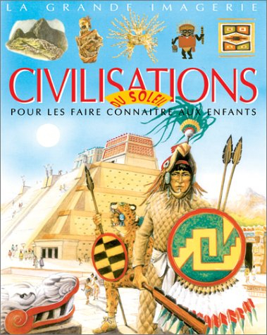Les civilisations du soleil