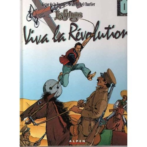 Les Gringos. Vol. 1. Viva la revolucion