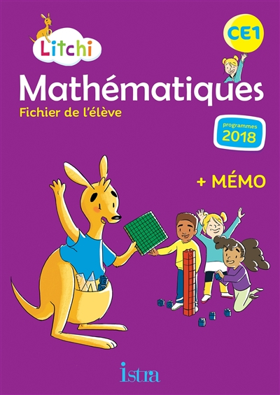 Litchi, mathématiques CE1 : fichier de l'élève : programmes 2018
