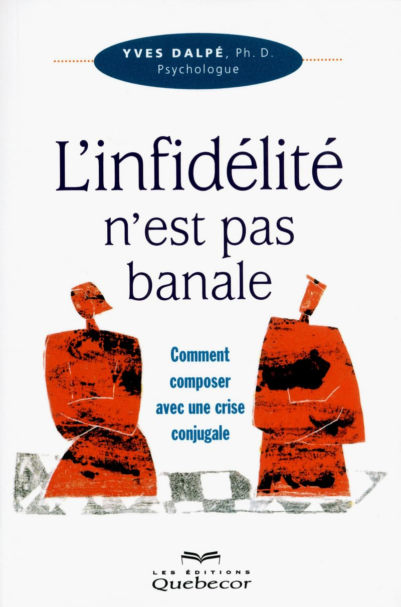 L'infidélité n'est pas banale : comment composer avec une crise conjugale