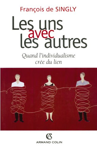 Les uns avec les autres : quand l'individualisme crée du lien