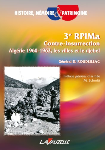 3e RPIMa : contre-insurrection : Algérie 1960-1962, le villes et le djebel