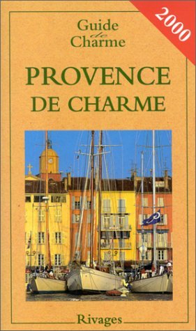 guide de la provence de charme, 2000
