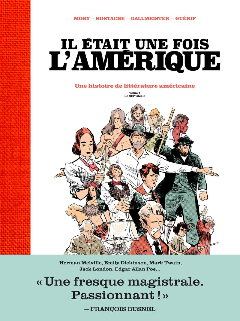 Il était une fois l'Amérique : une histoire de la littérature américaine. Vol. 1. Le XIXe siècle