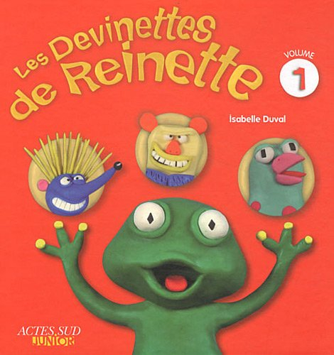 Les devinettes de Reinette. Vol. 1