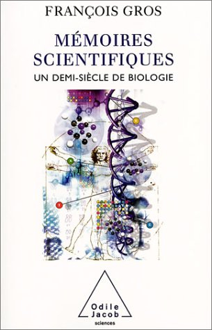 Mémoires scientifiques : un demi-siècle de biologie